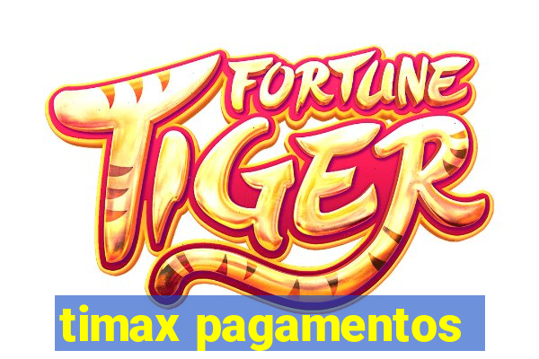 timax pagamentos